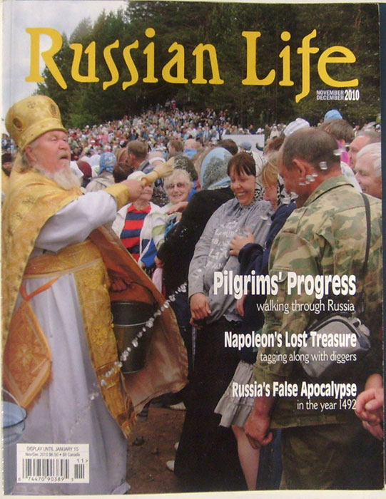 Russian Life Magazine November December 2010 Volume 53 Issue 6 (Pilgrims Progress Walking through Russia, Napoleons Lost Treasure, Russia False Apocalypse in 1492)